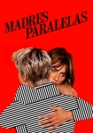 دانلود فیلم Parallel Mothers 2021 دوبله فارسی