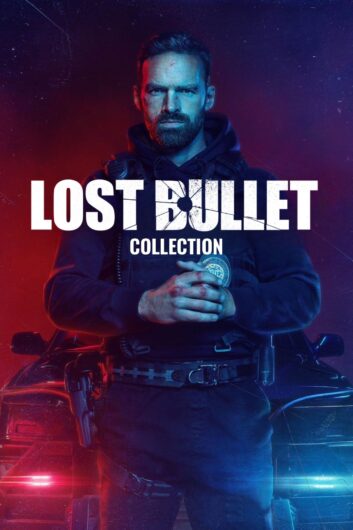 دانلود کالکشن کامل Lost Bullet دوبله فارسی