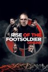 دانلود فیلم Rise of the Footsoldier Origins 2021 دوبله فارسی