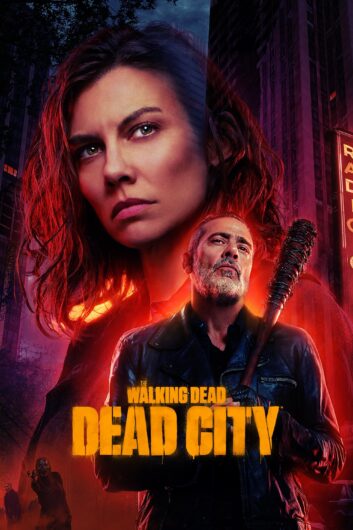 دانلود سریال The Walking Dead Dead City دوبله فارسی