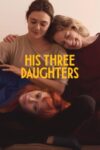دانلود فیلم His Three Daughters 2023 دوبله فارسی