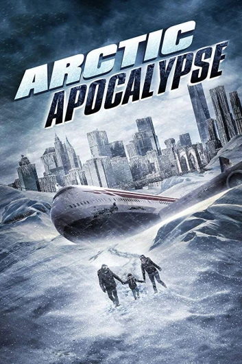 دانلود فیلم Arctic Apocalypse 2019