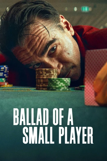 دانلود فیلم Ballad of a Small Player 2025 دوبله فارسی