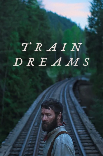 دانلود فیلم Train Dreams 2025 دوبله فارسی