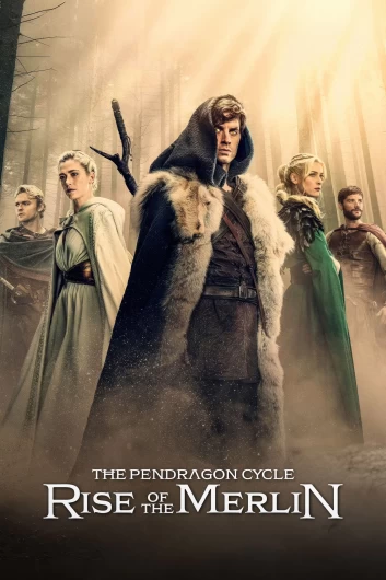 دانلود سریال The Pendragon Cycle Rise of the Merlin دوبله فارسی